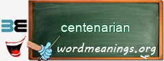 WordMeaning blackboard for centenarian